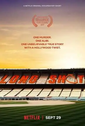Long Shot – Documentário Netflix Dublado e Dual Áudio Torrent 720p – Download [2017]