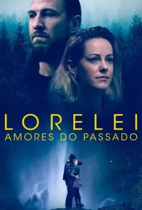 Lorelei - Amores do Passado Dublado e Dual Áudio Torrent 1080p - Download