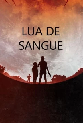 Lua de Sangue Dublada e Dual Áudio Torrent 1080p – Download