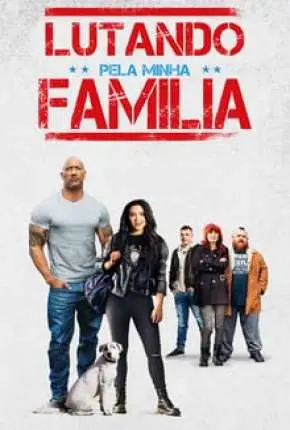 Lutando Pela Família Dublado e Dual Áudio Torrent BluRay 720p 1080p – Download [2019]