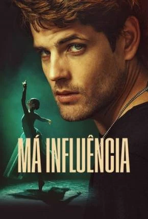 Má Influência Dublado e Dual Áudio Torrent 1080p – Download