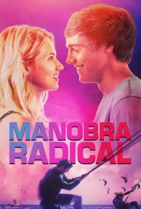 Manobra Radical Dublado e Dual Áudio Torrent 1080p – Download
