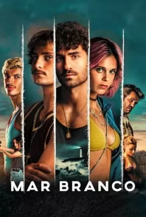 Mar Branco – 1ª Temporada Nacional Torrent 720p 480p 1080p – Download
