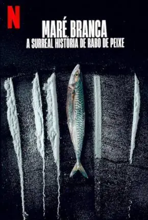 Baixar Filme Mar Branco – A Surreal História de Rabo de Peixe Dublado e Dual Áudio Torrent 1080p – Download [TORBRASIL]
