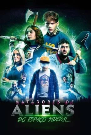 Matadores de Aliens do Espaço Sideral Nacional Torrent 1080p – Download