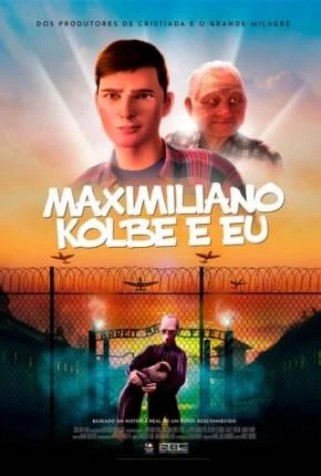 Maximiliano Kolbe e Eu Dublado e Dual Áudio Torrent 1080p – Download