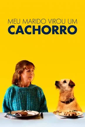 Meu Marido Virou um Cachorro Dublado Torrent 1080p – Download