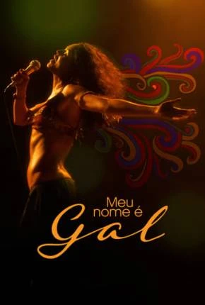 Meu Nome é Gal Nacional Torrent 1080p – Download
