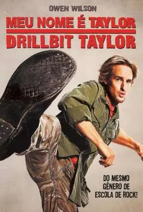 Meu Nome é Taylor, Drillbit Taylor Dublado Torrent 1080p – Download [2008]