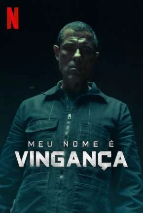 Meu Nome é Vingança Dublado e Dual Áudio Torrent 1080p - Download
