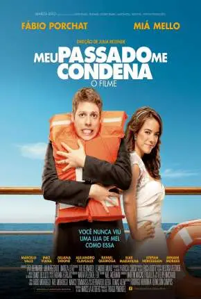 Meu Passado Me Condena – O Filme Nacional Torrent BluRay 720p – Download [2013]