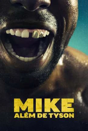 Mike – Além de Tyson – 1ª Temporada Dublada e Dual Áudio Torrent 720p 4K 1080p – Download