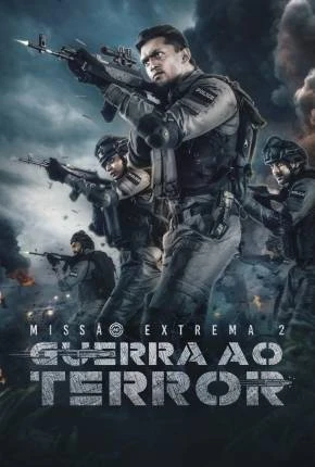 Missão Extrema 2 – Guerra ao Terror Dublado Torrent 1080p – Download