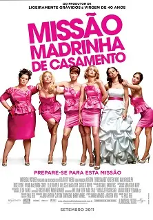Missão Madrinha de Casamento Dublado e Dual Áudio Torrent DVDRip DVD – Download [2011]