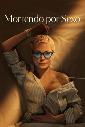 Morrendo por Sexo - 1ª Temporada Dublada e Dual Áudio Torrent 1080p - Download