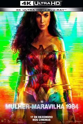 Mulher-Maravilha 1984 4K Dublado e Dual Áudio Torrent IMAX BluRay 4K – Download [2020]