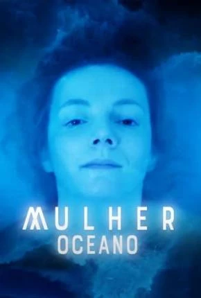 Mulher Oceano Nacional Torrent 1080p – Download