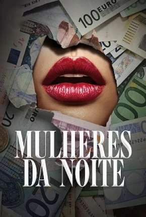 Mulheres da Noite - 1ª Temporada Dublada Torrent 1080p - Download