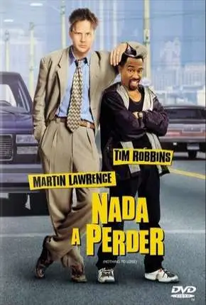 Nada a Perder – Nothing to Lose Dublado e Dual Áudio Torrent BluRay 720p 1080p – Download [1997]