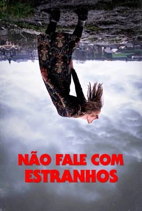 Não Fale com Estranhos Dublado e Dual Áudio Torrent 1080p – Download