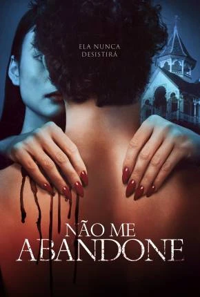 Não Me Abandone Dublado e Dual Áudio Torrent 1080p – Download