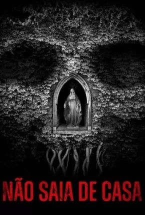 Não Saia de Casa Dublado e Dual Áudio Torrent 1080p – Download