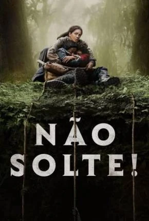 Não Solte! Dublado e Dual Áudio Torrent 720p 1080p – Download