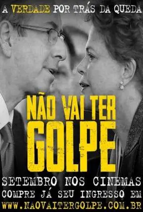 Não Vai Ter Golpe! Nacional Torrent 720p 1080p – Download [2019]