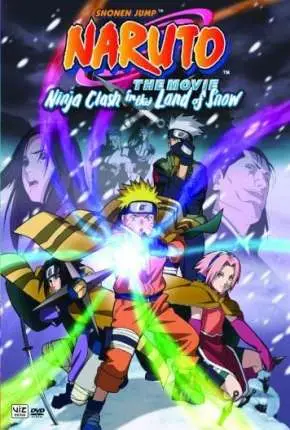 Naruto O Filme – O Confronto Ninja no Pais da Neve Dublado e Dual Áudio Torrent BluRay 720p 1080p – Download [2004]
