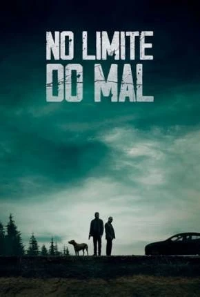 No Limite do Mal Dublado e Dual Áudio Torrent 1080p – Download