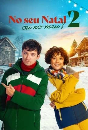 No Seu Natal ou no Meu 2 Dublado e Dual Áudio Torrent 1080p – Download