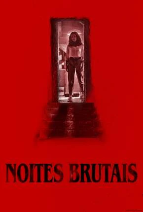 Noites Brutais Dublado e Dual Áudio Torrent 720p 4K 1080p – Download [2022]