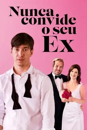 Nunca Convide o Seu Ex Dublado e Dual Áudio Torrent 720p – Download [2018]