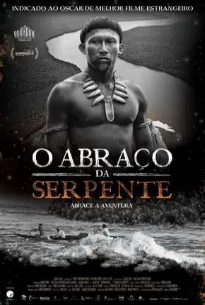 O Abraço da Serpente – Legendado  Torrent BluRay 720p 1080p – Download [2015]