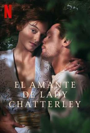 O Amante de Lady Chatterley Dublado e Dual Áudio Torrent 720p 480p 1080p - Download