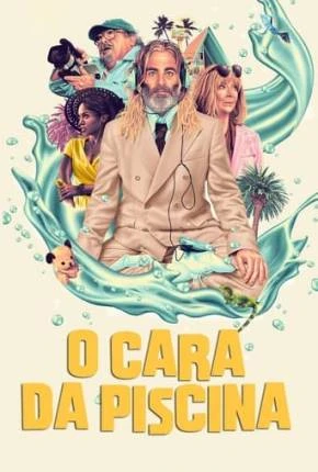 O Cara da Piscina Dublado e Dual Áudio Torrent 1080p - Download