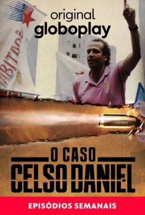 O Caso Celso Daniel – 1ª Temporada Nacional Torrent 720p – Download