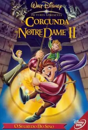 O Corcunda de Notre Dame 2 – O Segredo do Sino Dublado e Dual Áudio Torrent BluRay 720p 1080p – Download [2002]