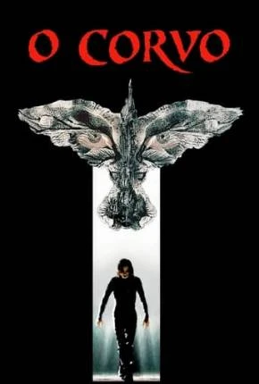 O Corvo – The Crow (Clássico) Dublado e Dual Áudio Torrent BluRay 1080p – Download