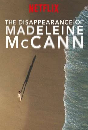 O Desaparecimento de Madeleine McCann – Legendada  Torrent 720p 1080p – Download