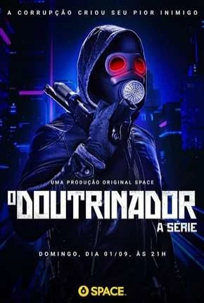 O Doutrinador – A Série – 1ª Temporada Nacional Torrent 720p 1080p – Download