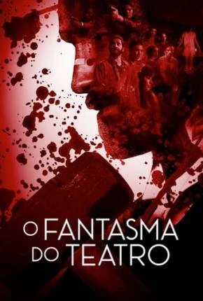 O Fantasma do Teatro Dublado Torrent 1080p - Download
