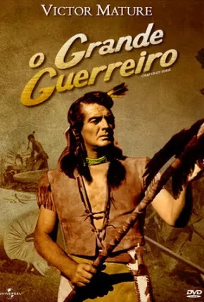 O Grande Guerreiro Dublado e Dual Áudio  BluRay 720p – Download [1955]