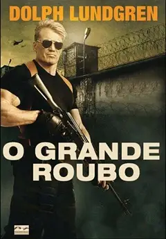 O Grande Roubo Dublado e Dual Áudio Torrent BluRay 720p 1080p – Download [2017]