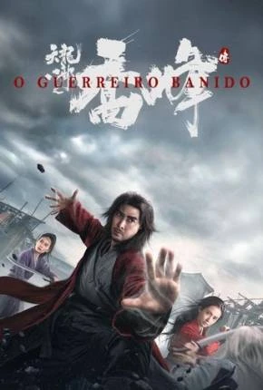 O Guerreiro Banido Dublado e Dual Áudio Torrent BluRay 1080p – Download