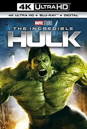O Incrível Hulk 4K Dublado e Dual Áudio Torrent BluRay 4K 2160p – Download [2008]