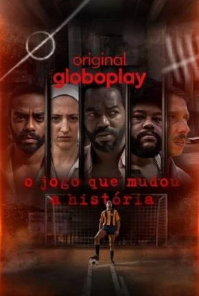 O Jogo que Mudou a História - 1ª Temporada Nacional Torrent 1080p - Download