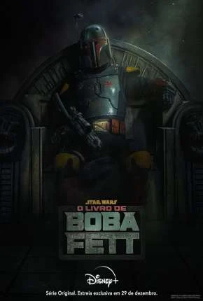 O Livro de Boba Fett – 1ª Temporada Dublada e Dual Áudio Torrent 720p 4K 1080p – Download
