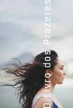 O Livro dos Prazeres – Nacional Nacional Torrent 1080p – Download