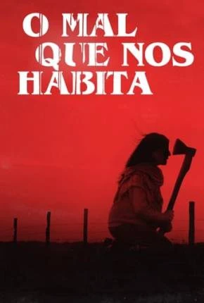 O Mal Que Nos Habita Dublado e Dual Áudio Torrent 1080p - Download